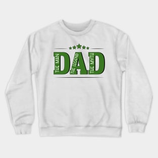 The Man DAD Crewneck Sweatshirt